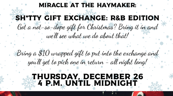 Miracle at The Haymaker - Gift Exchange